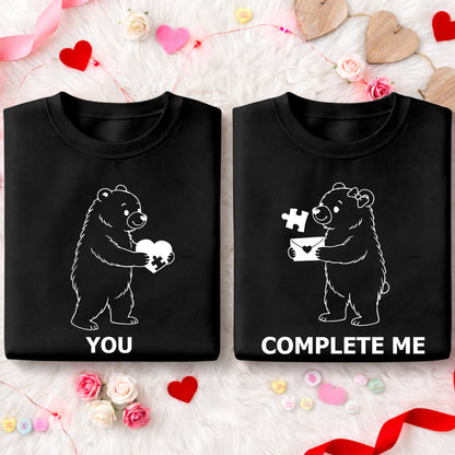 You / Complete Me – Matching Couple Valentine T-Shirt, Sweatshirt & Hoodie