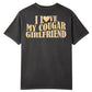 I Love My Cougar Girlfriend – Funny Love Apparel (T-Shirt / Sweatshirt / Hoodie)